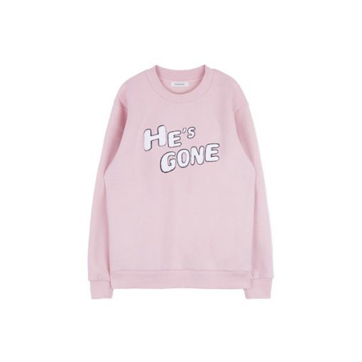 He's gone pink sweatshirt