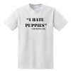 I hate pupies Unisex T-shirt