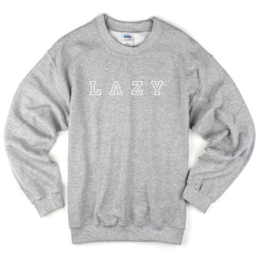 Lazy grey sweatshirt