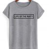 Life is party T-shirt