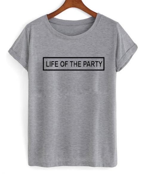 Life is party T-shirt