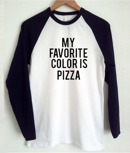 My favorite color is pizza raglan T-shirt