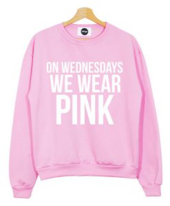 On wednesday we wear pink Sweatshirt