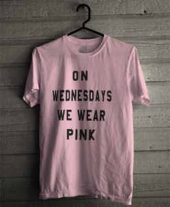 On wednesday we wear pink T-shirt