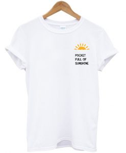 Pocket full of sunshine T-shirt