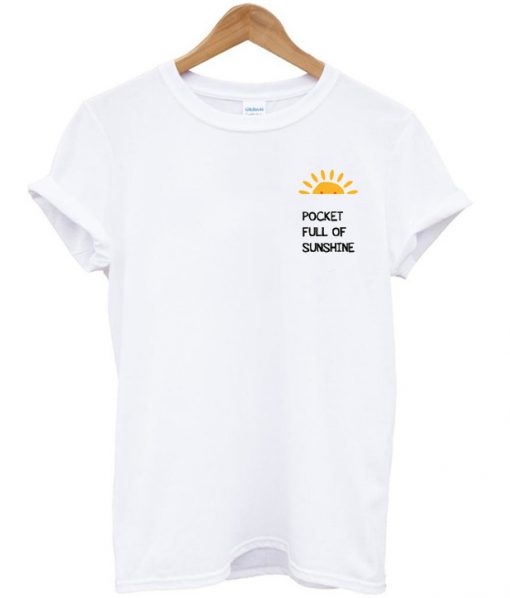 Pocket full of sunshine T-shirt