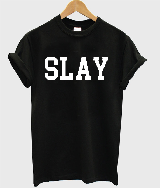 SLAY T-shirt