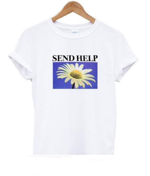 Send help flower T-shirt