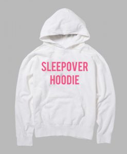 Sleepover hoodie