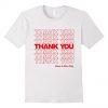 Thank you have a nice day T-shirt