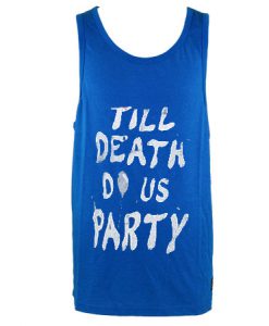 Til death do us party tanktop