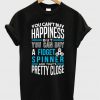 You can't buy happiness T-shirt