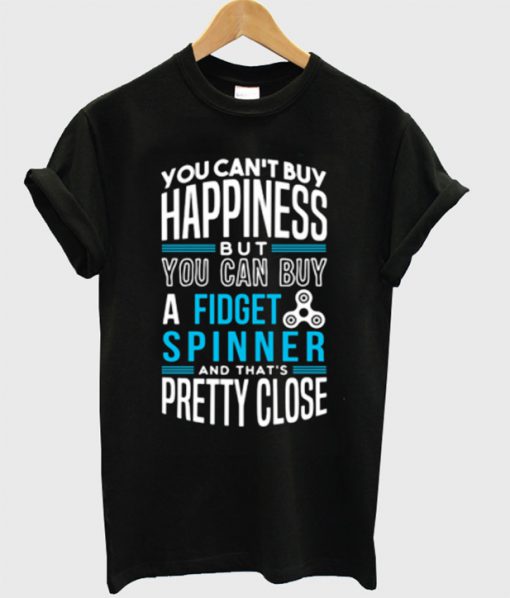 You can't buy happiness T-shirt