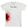 i'm fine T-shirt