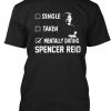 mentally dating spencer reid T-shirt