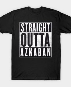 straight outta azkaban T-shirt