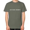 uh huh honey unisex T-shirt