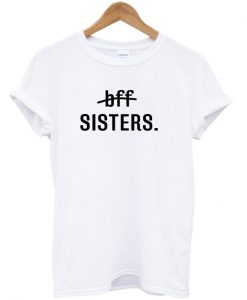 Bff Sisters T-shirt