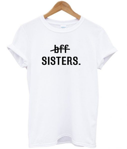 Bff Sisters T-shirt