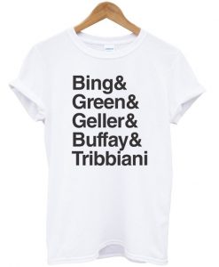 Bing Green Geller Buffay Tribbiani Tshirt