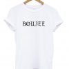 Boujee T-shirt
