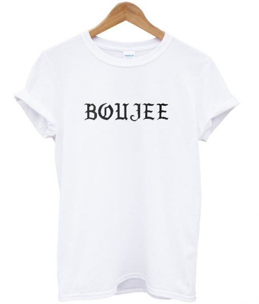 Boujee T-shirt