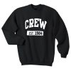Crew ESt 1984 Sweatshirt