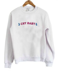 Cry Baby Sweatshirt