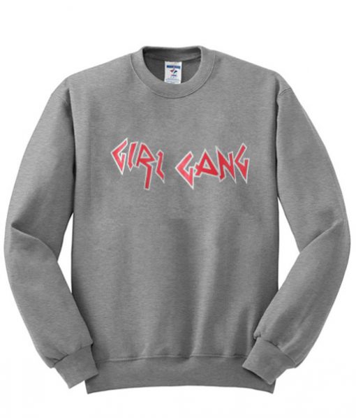 Girl Gang Sweatshirt