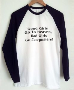 Good girl go to heaven Raglan T-shirt