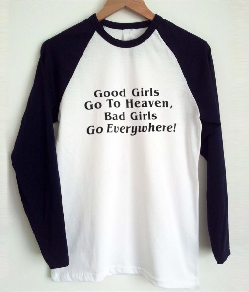 Good girl go to heaven Raglan T-shirt