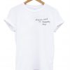 Heaven Knows I'm Miserable now T-shirt