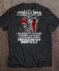 I'm Not A Perfect Man I Love Freedom I Drink Beer back T-shirt