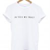 In Tees We Trust T-shirt