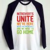 Introverts unite we're here Raglan T-shirt