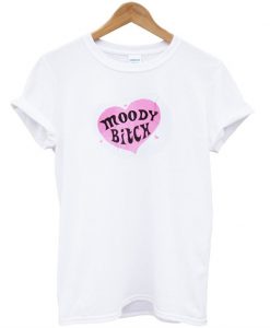 Moody Bitch T-shirt