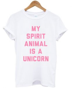 My spirit animal is Unicorn T-shirt