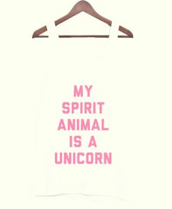 My spirit animal is Unicorn Tanktop