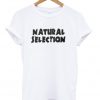 Natural Selection T-shirt