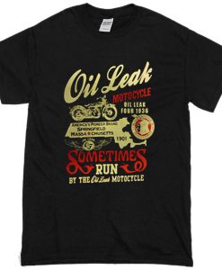 Oil Leak Motocycle T-shirt