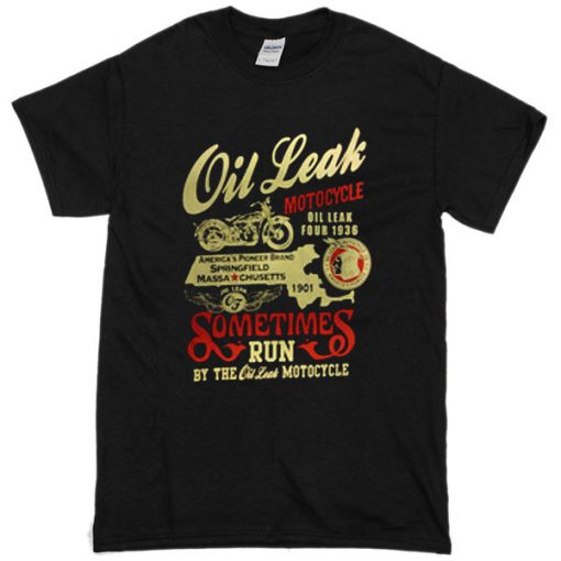 Oil Leak Motocycle T-shirt