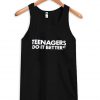 Teenagers do it better tanktop