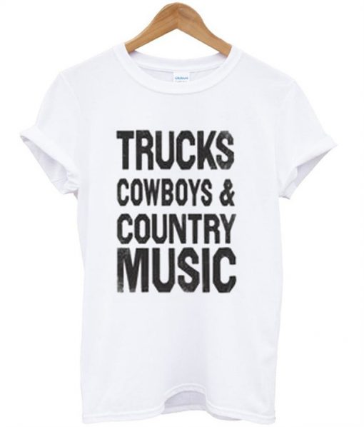 Trucks Cowboys & Country music T-shirt