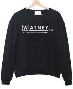 Watney Greatest Botanist On mars Sweatshirt