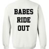 Babes Ride Out Back Sweatshirt