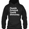 Fleek potato yeet and shmoney Hoodie