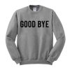 Good bye Sweatshirt