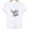 I hate boys T-shirt