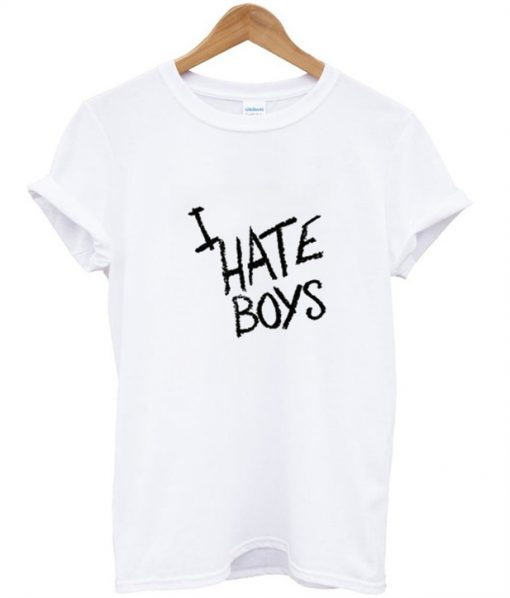 I hate boys T-shirt