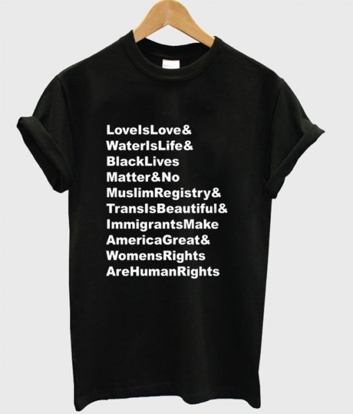 Love is love and water is life T-shirt